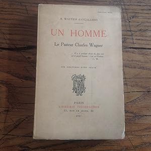 Le PASTEUR Charles WAGNER . UN HOMME