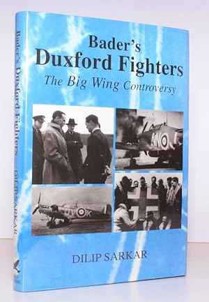 Seller image for Bader's Duxford Fighters. The Big Wing Controversy. FINE COPY IN UNCLIPPED DUSTWRAPPER for sale by Island Books