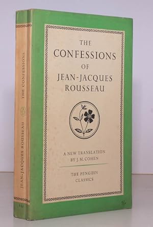 The Confessions of Jean-Jacques Rousseau. Translated and with an Introduction by J. M. Cohen. BRI...