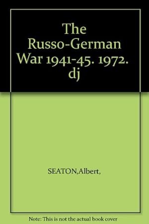 Bild des Verkufers fr The Russo-German War 1941-45. 1972. dj zum Verkauf von Redux Books