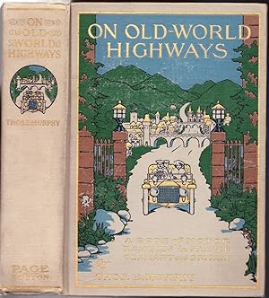 On Old-World Highways, A Book of Motor Rambles in France, Germany and Britain