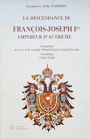 Image du vendeur pour La Descendance de Franois-Joseph Ier Empereur d'Autriche mis en vente par Bouquinerie L'Ivre Livre
