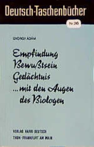 Seller image for Deutsch Taschenbcher, Nr.26, Empfindung, Bewutsein, Gedchtnis - mit den Augen des Biologen for sale by Gerald Wollermann
