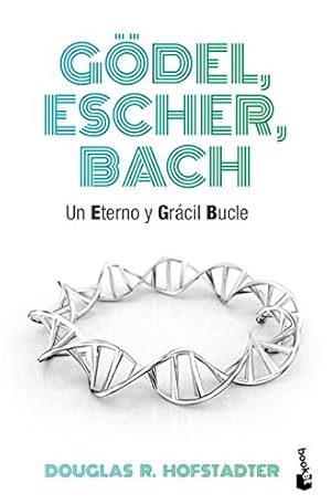 Bild des Verkufers fr GODEL, ESCHER, BACH. Un Eterno y Grcil Bucle zum Verkauf von Libreria Anticuaria Camino de Santiago