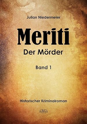 Bild des Verkufers fr Meriti: Der Mrder. Band 1 zum Verkauf von Leserstrahl  (Preise inkl. MwSt.)