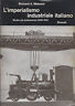 Seller image for 1 ed! L'imperialismo industriale italiano. Studio sul prefascismo 1908-1915 for sale by Messinissa libri
