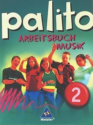 Bild des Verkäufers für palito - Arbeitsbuch Musik allgemeine Ausgabe für das 7. bis 10. Schuljahr: Arbeitsbuch 2 zum Verkauf von Leserstrahl  (Preise inkl. MwSt.)