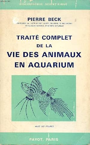 Bild des Verkufers fr Trait complet de la vie des animaux en aquarium Bibliothque scientifique zum Verkauf von Le-Livre
