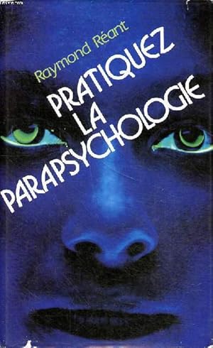 Image du vendeur pour Pratiquez la parapsychologie mis en vente par Le-Livre