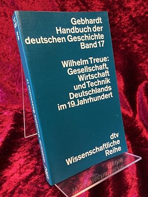 Seller image for Gesellschaft, Wirtschaft und Technik Deutschlands im 19. Jahrhundert. (= Gebhardt: Handbuch der deutschen Geschichte. Band 17). for sale by Altstadt-Antiquariat Nowicki-Hecht UG