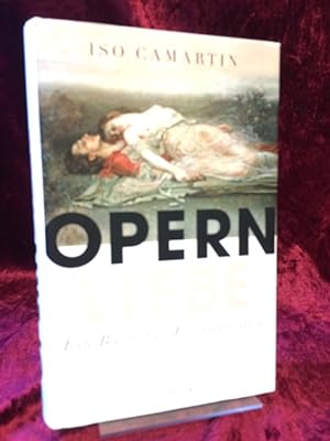 Bild des Verkufers fr Opernliebe. Ein Buch fr Enthusiasten. zum Verkauf von Altstadt-Antiquariat Nowicki-Hecht UG