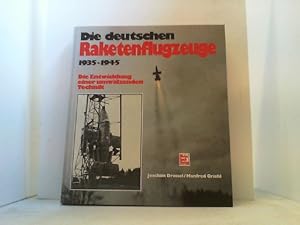 Imagen del vendedor de Die deutschen Raketenflugzeuge 1935-1945. Die Entwicklung einer umwlzenden Technik. a la venta por Antiquariat Uwe Berg