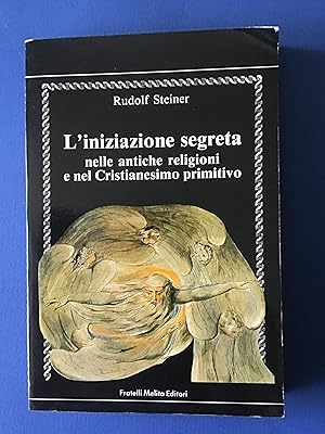 Immagine del venditore per L'INIZIAZIONE SEGRETA NELLE ANTICHE RELIGIONI E NEL CRISTIANESIMO PRIMITIVO venduto da Il Mondo Nuovo