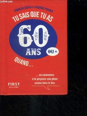 Bild des Verkufers fr Tu sais que tu as 60 ans ou + quand zum Verkauf von Le-Livre