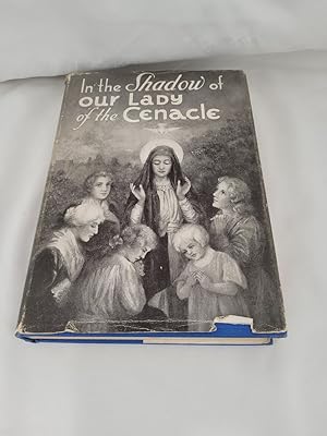 Image du vendeur pour In the shadow of Our Lady of the cenacle, mis en vente par Third Person Books