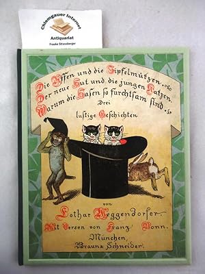 Immagine del venditore per Die Affen und die Zipfelmtzen. Der neue Hut und die jungen Katzen. Warum Hasen so furchtsam sind. Drei lustige Geschichten. Mit Versen von Franz Bonn. venduto da Chiemgauer Internet Antiquariat GbR