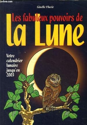 Seller image for Les fabuleux pouvoirs de la lune for sale by Le-Livre