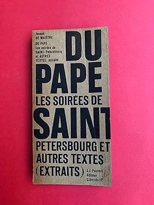 Du pape, Les soirées de Saint Petersbourg et autres textes (Extraits) - Présentation et choix de ...
