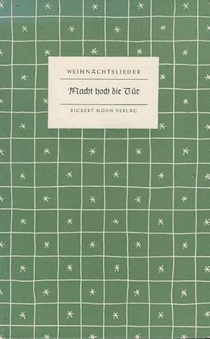 Bild des Verkufers fr Macht hoch die Tr : Deutsche Weihnachtslieder mit zwei- und dreistimmigen Stzen. Vignetten von W. Harwerth / Das kleine Buch ; 20 zum Verkauf von Versandantiquariat Nussbaum