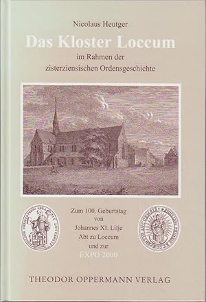 Bild des Verkufers fr Das Kloster Loccum im Rahmen der zisterziensischen Ordensgeschichte : zum 100. Geburtstag von Johannes XI. Lilje Abt zu Loccum und zur Expo 2000 / Nicolaus Heutger. Mit einem Geleitw. von Eduard Lohse / Forschungen zur niederschsischen Ordensgeschichte ; Bd. 4 zum Verkauf von Bcher bei den 7 Bergen