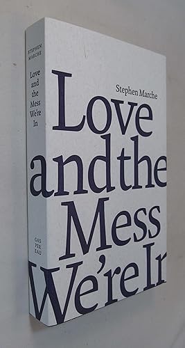 Seller image for Love and the Mess We're in for sale by Renaissance Books