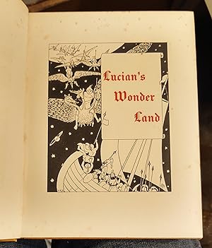 Imagen del vendedor de Lucian's Wonderland (Being a Translation of the 'Vera Historia') a la venta por Armchair Books