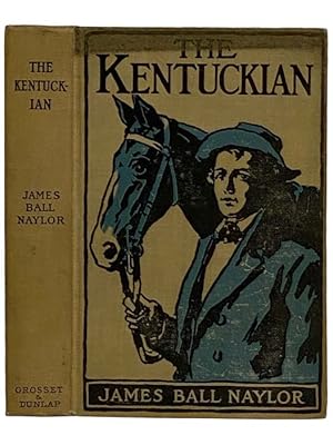 Imagen del vendedor de The Kentuckian: A Thrilling Tale of Ohio Life in the Early Sixties a la venta por Yesterday's Muse, ABAA, ILAB, IOBA