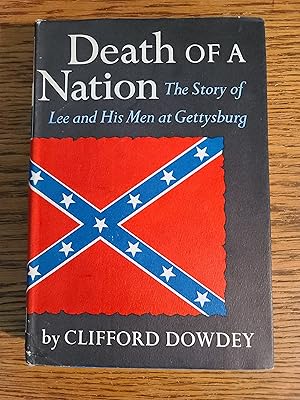 Death of a Nation: The Story of Lee and His Men at Gettysburg