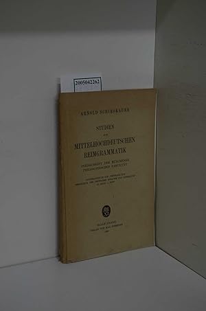 Seller image for Studien zur mittelhochdeutschen Reimgrammatik : Preisschrift d. Mnchener philos. Fakultt / Arnold Schirokauer for sale by ralfs-buecherkiste