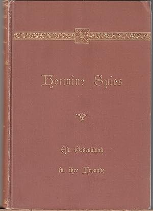 Hermine Spies. Ein Gedenkbuch für ihre Freunde von ihrer Schwester