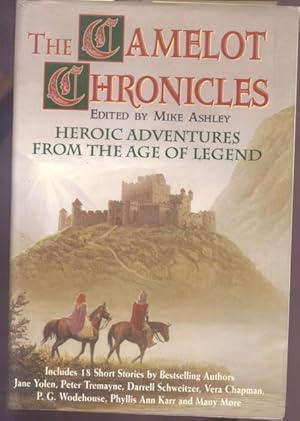 Imagen del vendedor de THE CAMELOT CHRONICLES. Heroic Adventures from the Age of Legend. a la venta por studio bibliografico pera s.a.s.