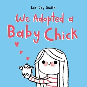 Seller image for We Adopted a Baby Chick for sale by GreatBookPrices