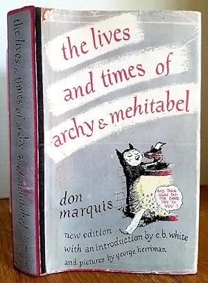 Seller image for THE LIVES AND TIMES OF ARCHY AND MEHITABEL for sale by MARIE BOTTINI, BOOKSELLER