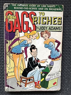 Image du vendeur pour From Gags to Riches; The Intimate Story of 1,001 Nights Behind-the-Scenes and on Broadway; An Alibiography mis en vente par Cragsmoor Books