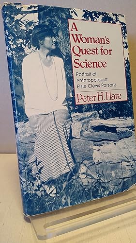 A Woman's Quest for Science: Portrait of Anthropologist Elsie Clews Parsons