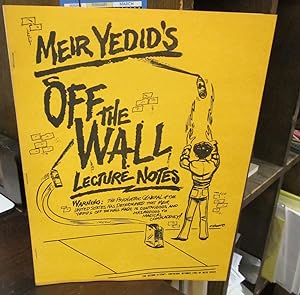 Seller image for Meir Yedid's Off the Wall Lecture Notes for sale by Atlantic Bookshop