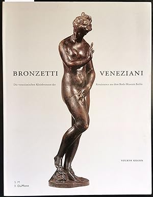 Seller image for Bronzetti veneziani : Die venezianischen Kleinbronzen der Renaissance aus dem Bode-Museum Berlin for sale by Graphem. Kunst- und Buchantiquariat