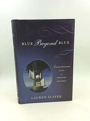 Seller image for BLUE BEYOND BLUE: Extraordinary Tales for Ordinary Dilemmas for sale by Kubik Fine Books Ltd., ABAA