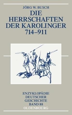 Bild des Verkufers fr Die Herrschaften der Karolinger 714-911 zum Verkauf von AHA-BUCH GmbH