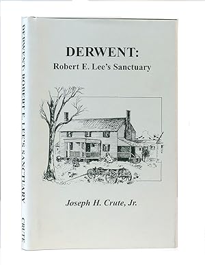 Immagine del venditore per DERWENT : ROBERT E. LEE'S SANCTUARY venduto da Rare Book Cellar