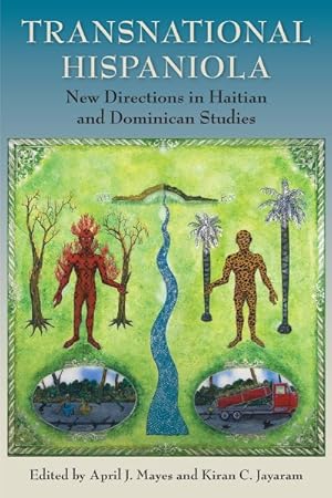 Bild des Verkufers fr Transnational Hispaniola : New Directions in Haitian and Dominican Studies zum Verkauf von GreatBookPrices