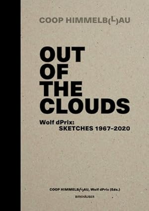 Immagine del venditore per Out of the Clouds. Wolf Dprix : Sketches 1967?2020 venduto da GreatBookPrices