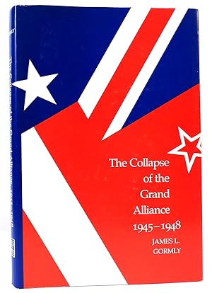 Seller image for THE COLLAPSE OF THE GRAND ALLIANCE, 1945-1948 for sale by Rare Book Cellar