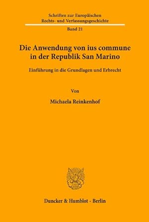 Imagen del vendedor de Die Anwendung von ius commune in der Republik San Marino. : Einfhrung in die Grundlagen und Erbrecht. a la venta por AHA-BUCH GmbH