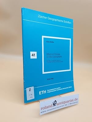 Bild des Verkufers fr Effect of Climate on the Cryosphere. Climatic Conditions and the Polythermal Structure of Glaciers ; Geographisches Institut, Eidgenssische Technische Hochschule / Zrcher geographische Schriften ; 41 zum Verkauf von Roland Antiquariat UG haftungsbeschrnkt