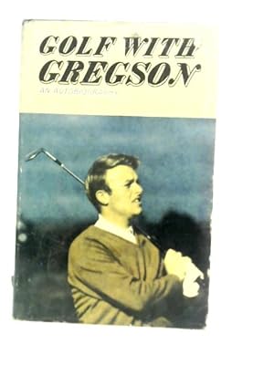 Seller image for Golf with Gregson for sale by World of Rare Books