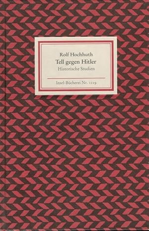 Imagen del vendedor de Tell gegen Hitler : Historische Studien. Mit einer Rede von Karl Pestalozzi / Insel-Bcherei ; Nr. 1119 a la venta por Versandantiquariat Nussbaum