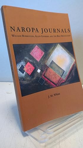 Imagen del vendedor de Naropa Journals: William Burroughs, Allen Ginsberg and the Beat Revolution a la venta por Brodsky Bookshop