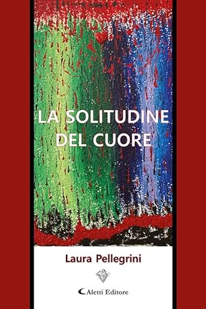 Image du vendeur pour La Solitudine del Cuore mis en vente par Libro Co. Italia Srl
