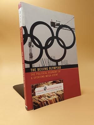 Bild des Verkufers fr The Beijing Olympiad: The Political Economy of a Sporting Mega-Event zum Verkauf von Roland Antiquariat UG haftungsbeschrnkt